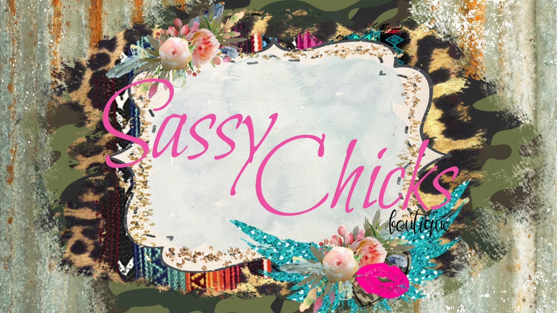 Sassy Chicks Boutique Sassy Chicks Boutique